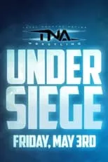 Poster de TNA Under Siege 2024