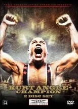 Póster de la película TNA Wrestling: Kurt Angle - Champion