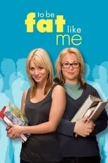 Rachel Cairns interpreta a Jamie en To Be Fat Like Me