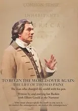 Película To Begin the World Over Again: The Life of Thomas Paine