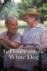 Jessica Tandy en la película To Dance with the White Dog