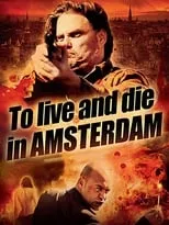 Póster de la película To Live and Die in Amsterdam