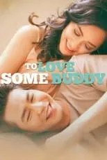 Película To Love Some Buddy