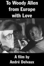 Película To Woody Allen from Europe with Love