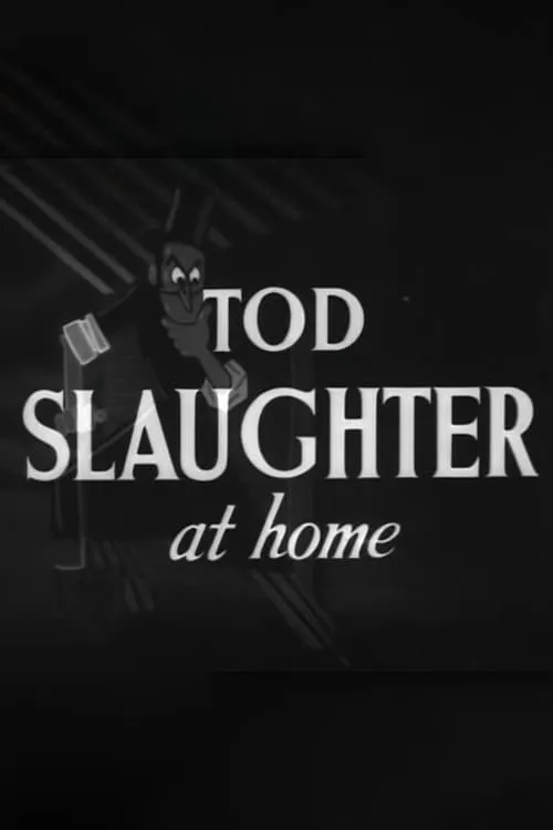 Póster de la película Tod Slaughter at Home