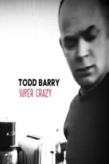 Póster de la película Todd Barry: Super Crazy