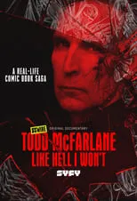 Todd McFarlane interpreta a Self en Todd McFarlane: Like Hell I Won't