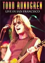 Todd Rundgren interpreta a  en Todd Rundgren - Live in San Francisco