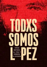 Portada de Todxs somos López. Donde empieza la vida y termina la muerte