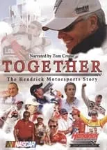 Película Together: The Hendrick Motorsports Story