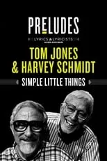 Película Tom Jones & Harvey Schmidt: Simple Little Things