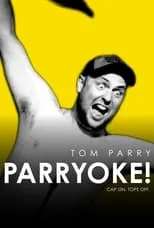 Tom Parry interpreta a Self en Tom Parry: Parryoke