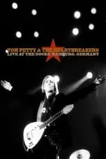 Portada de Tom Petty & The Heartbreakers: Live at the Docks, Hamburg