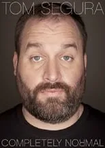 Tom Segura es Himself en Tom Segura: Completely Normal