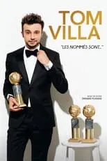 Tom Villa es  en Tom Villa - Les nommés sont...