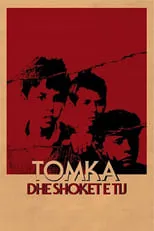 Poster de la película Tomka dhe shokët e tij - Películas hoy en TV