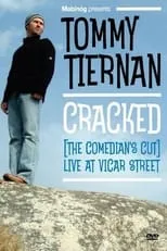 Tommy Tiernan es Himself en Tommy Tiernan: Cracked (The Comedian's Cut)