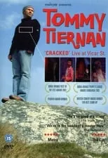 Tommy Tiernan interpreta a Himself en Tommy Tiernan: Cracked