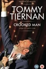 Tommy Tiernan interpreta a Himself en Tommy Tiernan: Crooked Man