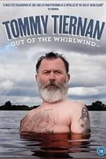 Tommy Tiernan interpreta a Himself en Tommy Tiernan: Out Of The Whirlwind