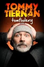 Tommy Tiernan interpreta a Self en Tommy Tiernan: Tomfoolery