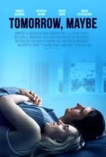 Póster de la película Tomorrow, Maybe