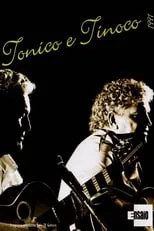 Película Tonico e Tinoco: Programa Ensaio