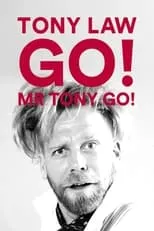 Tony Law es Self en Tony Law: Go! Mr Tony Go!