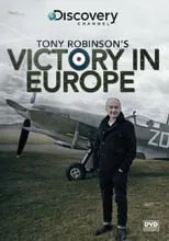 Póster de la película Tony Robinson's Victory in Europe