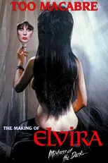 Película Too Macabre: The Making of Elvira, Mistress of the Dark