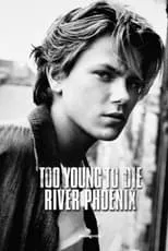 William Richert interpreta a Self en Too Young To Die: River Phoenix