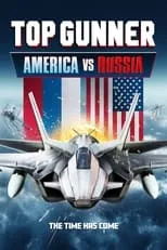 Poster de Top Gunner: America vs. Russia