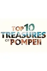 Bettany Hughes es  en Top Ten Treasures Of Pompeii