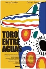 Película Toro entre aguas