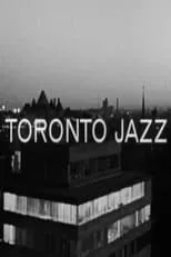 Don Thompson es Himself en Toronto Jazz