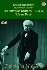 Película Toscanini Volume Three The Television Concerts (1948-52)