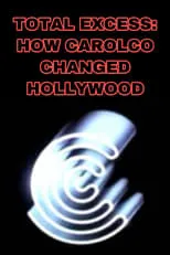 Póster de Total Excess: How Carolco Changed Hollywood