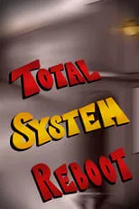 Película Total System Reboot