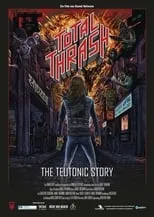 Película Total Thrash - The Teutonic Story