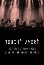 Tyler Kirby es  en Touché Amoré - 10 Years / 1000 Shows - Live at the Regent Theater