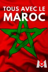 Película Tous avec le Maroc