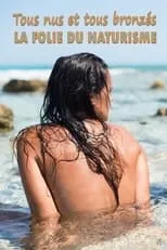 Película Tous nus et tous bronzés : la folie du naturisme