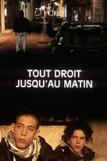 Película Tout droit jusqu'au matin