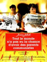 Película Tout le monde n'a pas eu la chance d'avoir des parents communistes