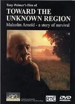 Poster de Toward the Unknown Region: Malcolm Arnold - A Story of Survival