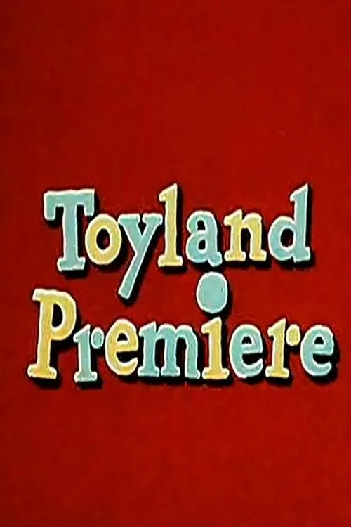 Póster de la película Toyland Premiere