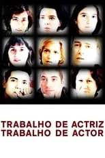 Poster de la película Trabalho de Actriz, Trabalho de Actor - Películas hoy en TV