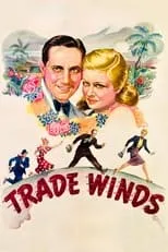 Kay Linaker interpreta a Grace (Uncredited) en Trade Winds