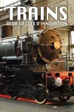 Cédric Allard es Narrator (voice) en Trains : Deux Siècles d'innovation