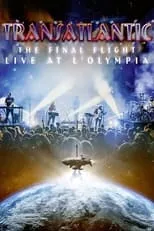 Poster de Transatlantic: The Final Flight: Live At L'Olympia